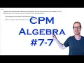 CPM Algebra Chapter 7 Problem 7