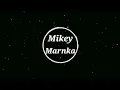 Download Lagu Mikey marnka - ringtone ( official music ) song