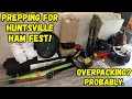 Prepping For Huntsville Hamfest Am I Packing Too Much
