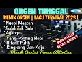 Download Lagu REMIX ORGEN TUNGGAL-LAGU TERPOPULER 2023❗ Tandy Studio❗Ngopi maszeh, Sudah tak cinta, Ayang