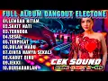 Lagu DANGDUT ORGEN TUNGGAL 2026 DANGDUT ELECTONE PALING ENAK - KOLEKSI LAGU LAWAS TERLARIS