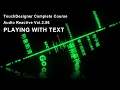 Audio Reactive Touc esigner Tutorial Vol 2 06 Playing WIth TEXT