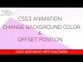CSS3 Animation-Change Background color and Offset of an element