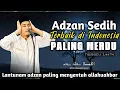Lagu ADZAN MERDU BIKIN HATI TENANG