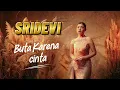 SRIDEVI - BUTA KARENA CINTA - KARAOKE ORIGINAL HD