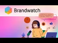Brandwatch - Short Summary
