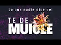 Lo que NADIE dice del Te de MUICLE