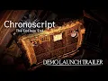Chronoscript The Endless End - DEMO LAUNCH TRAILER