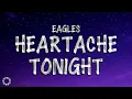 Heartache Tonight Lyrics - Eagles