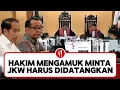Lagu HAKIM MENGAMUK, MINTA JKW HARUS DIDATANGKAN DIPENGADILAN