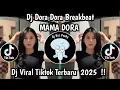 Download Lagu DJ DORA DORA BREAKBEAT VIRAL TIKTOK TERBARU 2025 MAMA DORADJ BRAND NEW DAY X DORA DORA BREAKBEAT