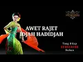 Download Lagu AWET RAJET,IDjAH HADIjAH