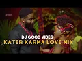 Download Lagu Kater Karma love mix 😍 By dj Good Vibes 🔥 in Suriname 🇸🇷 Guyane 🇬🇫