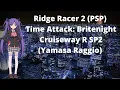 Download Lagu Ridge Racer 2 (PSP) Time Attack: Britenight Cruiseway R SP2 (Yamasa Raggio)