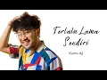 Download Lagu Terlalu Lama Sendiri - Kunto Aji (Lyrics) | SOSU LYRICS