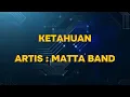 Download Lagu MATTA BAND - KETAHUAN (LIRIK)