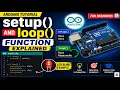 Arduino setup and loop Function Explained Beginner to Advanced Tutorial