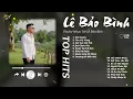 Lagu Níu Duyên x Yêu Vội Vàng - Lê Bảo Bình | Nhạc Ballad Giúp Bạn Thư Giãn Tâm Hồn