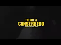 FRENTE A CANSERBERO - Creyente.7 Ft. El King Sammy [Video+Letra]