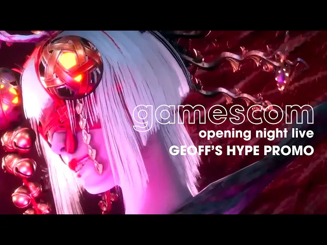 gamescom ONL: Geoff's Hype Promo (Live Tuesday!)