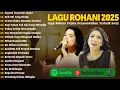Download Lagu Lagu Rohani Nikita \u0026 Sari Simorangkir Full Album 2025 | Lagu Rohani Kristen Terbaru 2025