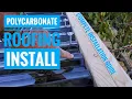 Installing Polycarbonate Roofing Panels