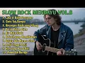 Download Lagu SLOW ROCK MENDAYU VOL.8 | MENYENTUH DAN MENYAYAT HATI