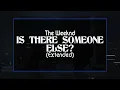 The Weeknd - Is There Someone Else? (Extended)