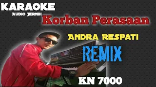 Download Karaoke Korban Perasaan Andra Respati Remix KN 7000 MP3