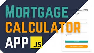 JavaScript Project Tutorial Mortgage Calculator App