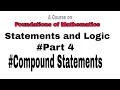 Statements and Logic Part 4 Compound Statements