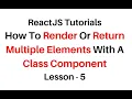 Reactjs Return Multiple Elements With Class jsx Component