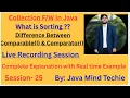 Collection in Java Difference between Comparable I Comparator I By Amit