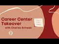 Career Center Takeover with Schwab Job Interview Skills