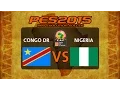 PES 2015 | Congo DR - Nigeria | 2015 Africa Cup Of Nations Quarter-Final