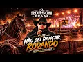Não Sei Dançar Rodando - Robson Braz cheguei na cavalgada encontrei a morena