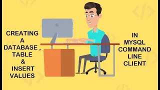 Creating a Database and a Table in MYSQL Command Line Client