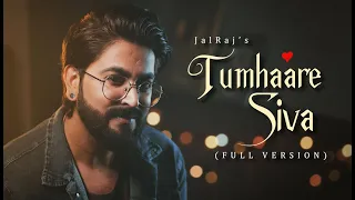 tumhare siva full version jalraj new hindi covers 90s songs