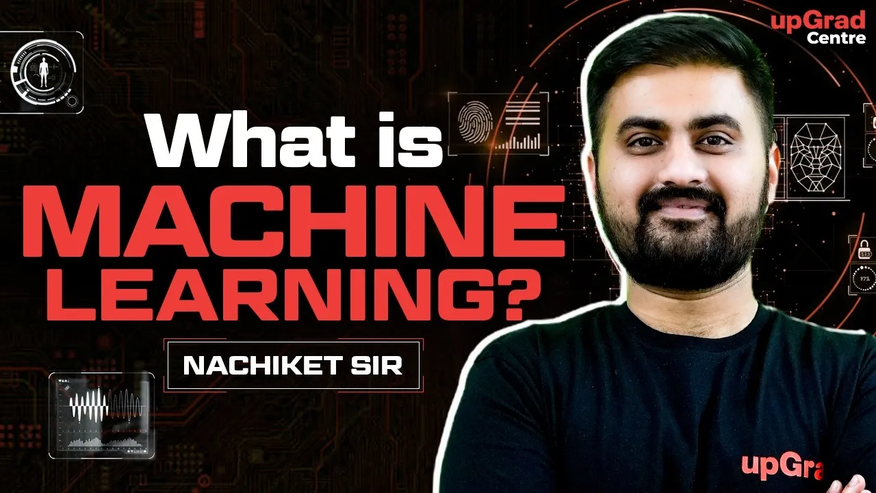 Machine Learning | What Is Machine Learning? | Introduction To Machine Learning 2026 | upGrad Centre