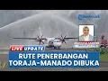 Download Lagu Penerbangan Perdana Manado–Tana Toraja Resmi Dibuka, bakal Perluas Konektivitas Indonesia Timur