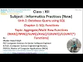 Class Unit-2 Chapter-1 Topic-09 SQL Aggregate MAX MIN SUM AVG COUNT Functions XII-IP