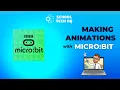 Making Animations with Micro bit Keir