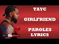 Tayc - Girlfriend (Paroles/Lyrics)