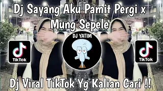 dj udu karepe ati bubrahke cerito iki sayang aku pamit pergi x mung sepele viral tiktok 2024 