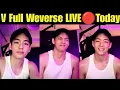 Download Lagu BTS V Full Weverse LIVE Today 🔴 Again 💜 BTS V Weverse LIVE Again Today 🔴 BTS Taehyung Full Weverse