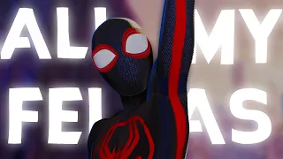 𝔸𝕝𝕝 𝕞𝕪 𝔽𝕖𝕝𝕝𝕒𝕤 | Spiderverse [4K]