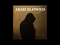 AKHI - SHAW (Slowed + reverb) 🌙 | Night Drive