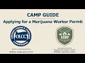 CAMP Guide to Applying for a Marijuana Worker Permit