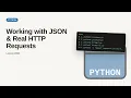 Python - Web development basic Series Working with JSON Real HTTP Requests