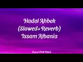 Download Lagu Issam Alnajjar - Hadal Ahbek (Slowed + Reverb ) | Tiktok